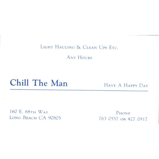 Chill the Man Light Hauling Long Beach CA Vintage Business Card SD8-B18