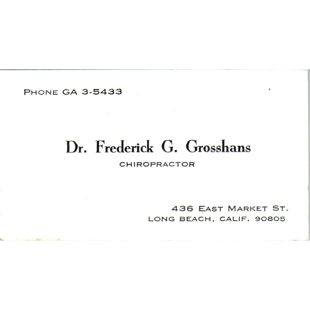 Dr. Frederick G. Grosshans Chiropractor Long Beach Vintage Business Card SE3-B7