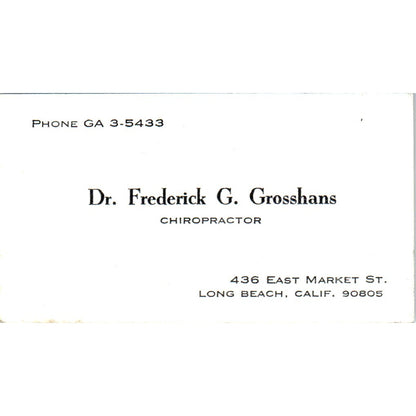 Dr. Frederick G. Grosshans Chiropractor Long Beach Vintage Business Card SE3-B7