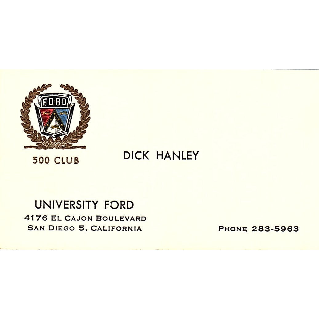 Dick Hanley 500 Club University Ford San Diego CA Vintage Business Card SF3-B2