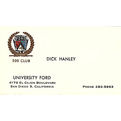 Dick Hanley 500 Club University Ford San Diego CA Vintage Business Card SF3-B2