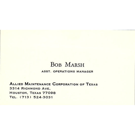 Allied Maintenance Co. Of Texas Bob Marsh Houston Texas Business Card SB4-B1