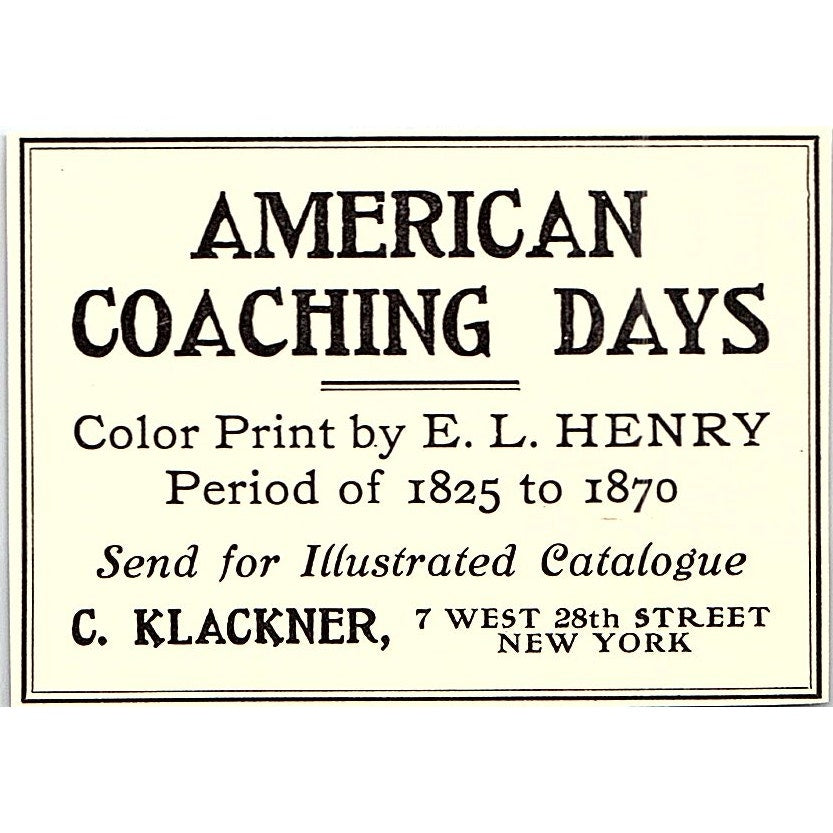 American Coaching Days E.L Henry A. Klackner NY - 1906 Ad AF5-3