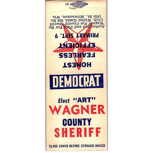 Art Wagner for County Sheriff Democrat Milwaukee Vintage Matchbook Cover SC7-Y8