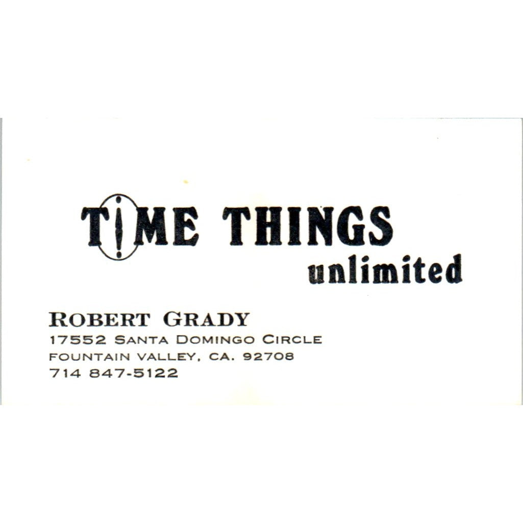 Robert Grady Time Things Unlimited Fountain Valley Vintage Business Card SE3-B6
