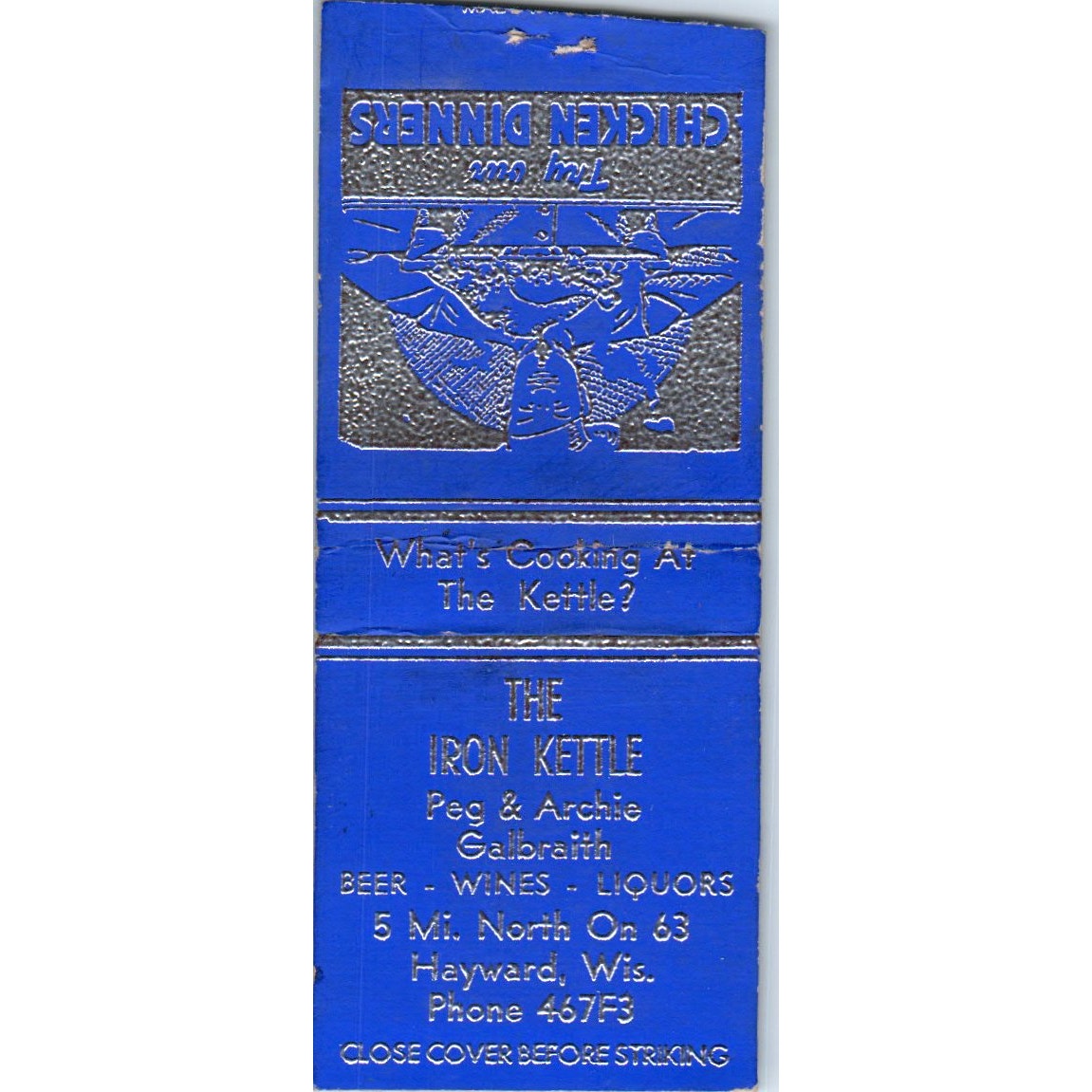 The Iron Kettle Peg & Archie Galbraith Hayward WI Vintage Matchbook Cover SD4-Y6