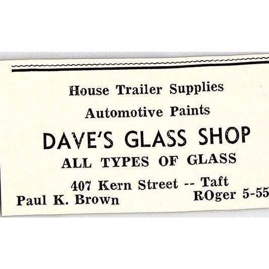 Dave's Glass Shop Paul K. Brown Kern Street - Taft CA 1965 Ad AF8-S26