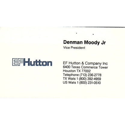EF Hutton & Company, Denman Moody Jr, Houston TX , Vintage Business Card SF3-B8