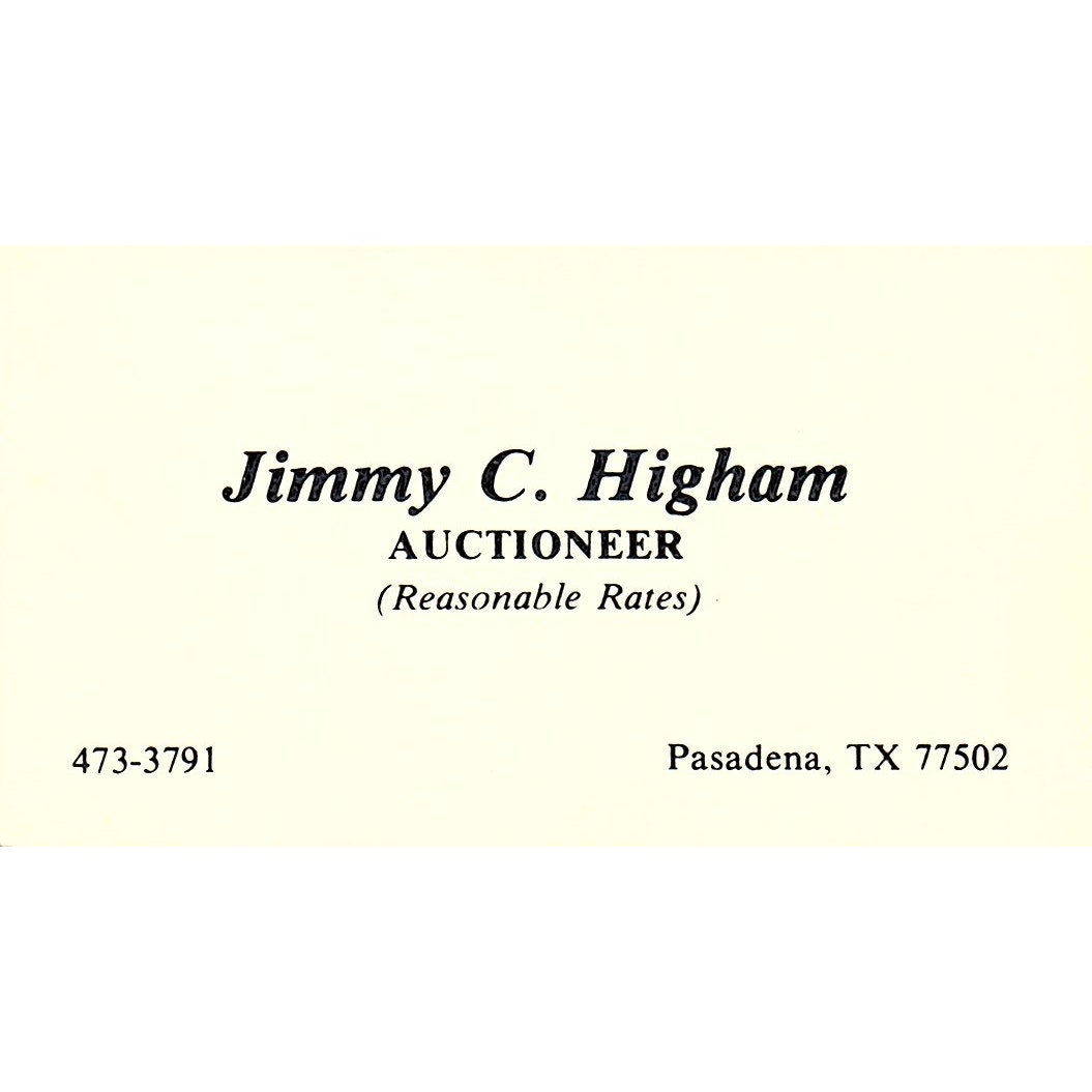 Jimmy C Higham Auctioneer Pasadena TX Vintage Business Card SC9-B7