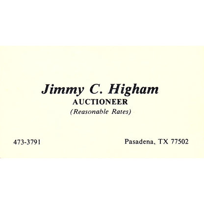 Jimmy C Higham Auctioneer Pasadena TX Vintage Business Card SC9-B7