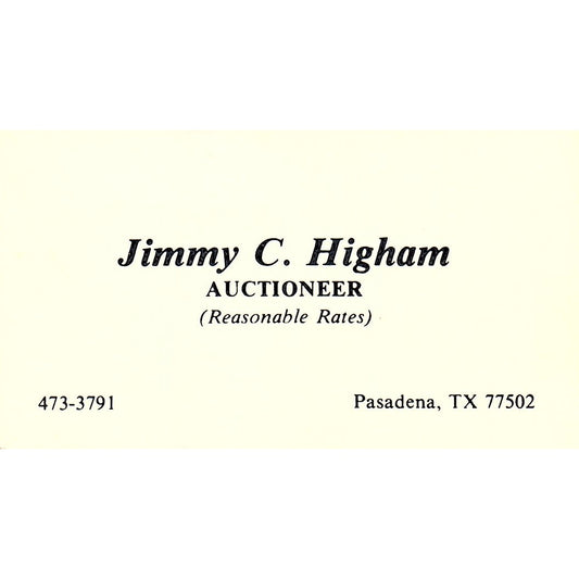 Jimmy C Higham Auctioneer Pasadena TX Vintage Business Card SC9-B7