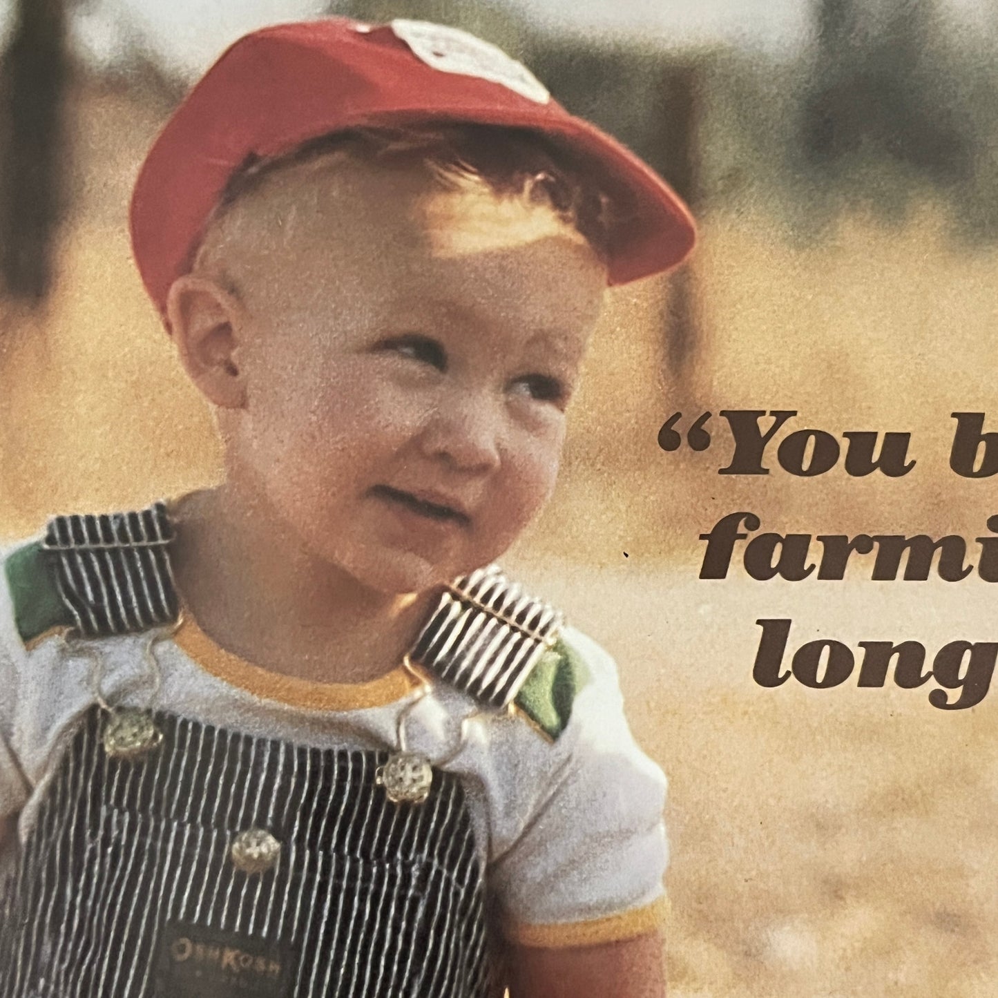 Original Poster You Been Farming Long? Farmer Boys in Oshkosh Overalls 14x20 FL6