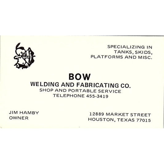 Jim Hamby Bow Welding & Fabricating Co Houston Vintage Business Card SC9-B12