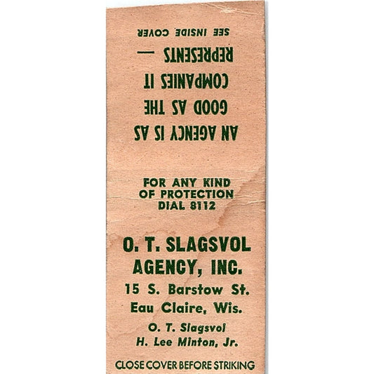O.T. Slagsvol Agency Eau Claire WI H. Lee Minton Jr Vtg Matchbook Cover SC7-Y4