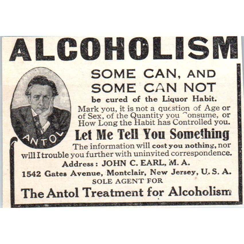 The Antol Treatment for Alcoholism John C Earl Montclair NJ c1905 Ad AE7-A3