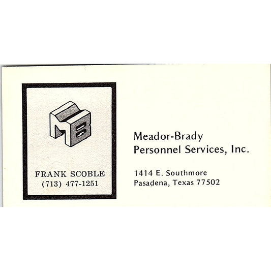 Meador-Brady Personnel Services Frank Scoble Pasadena Texas Business Card SF3-B7
