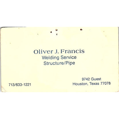 Oliver J Francis Welding Service Houston Vintage Business Card SE5-B2