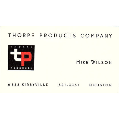 Thorpe Products Company Mike Wilson Houston TX Vintage Business Card SSB4-B13