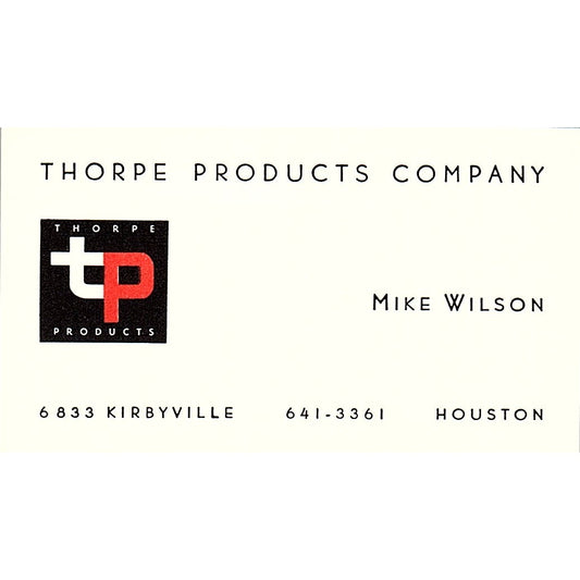 Thorpe Products Company Mike Wilson Houston TX Vintage Business Card SSB4-B13