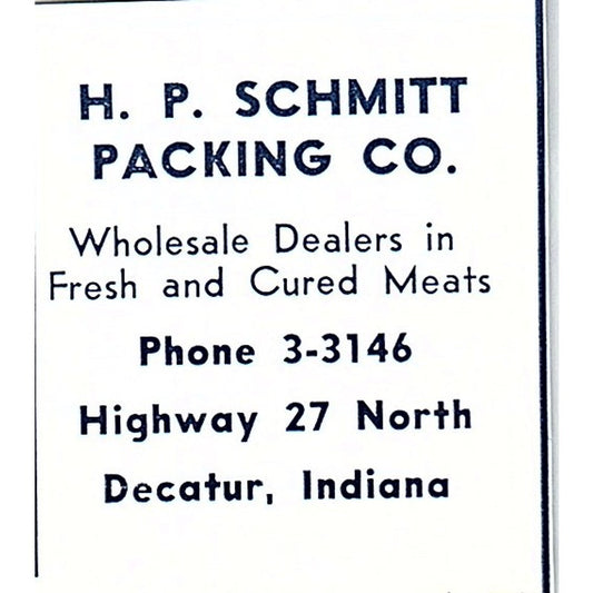 H.P. Schmitt Packing Co Fresh & Cured Meats Decatur Indiana 1964 Ad AG1-S14