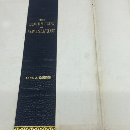 1898 The Beautiful Life of Frances E. Willard Anna A. Gordon TB6