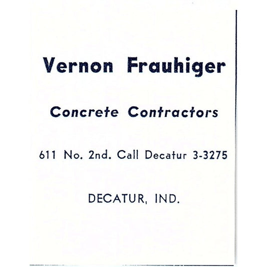 Vernon Frauhiger Concrete Contractors Decatur Indiana 1964 Ad AG1-S13