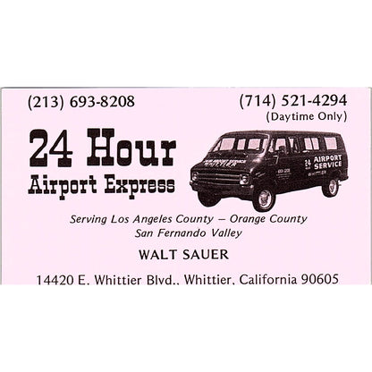 24 Hour Airport Express Walt Sauer Whittier CA Vintage Business Card SB4-B5