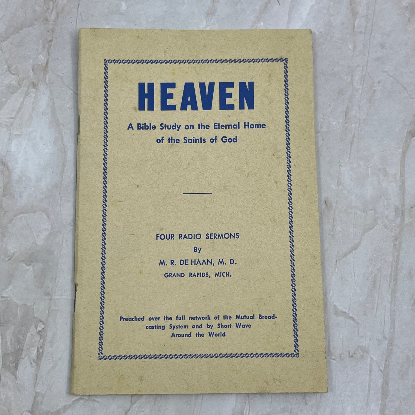 Heaven Four Radio Sermons by M.R. De Haan M.D. Grand Rapids MI Booklet TG8-VV