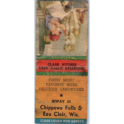 Lake Hallie Ballroom Clark Hughes Chippewa Falls & Eau Claire Matchbook SD2-Y8