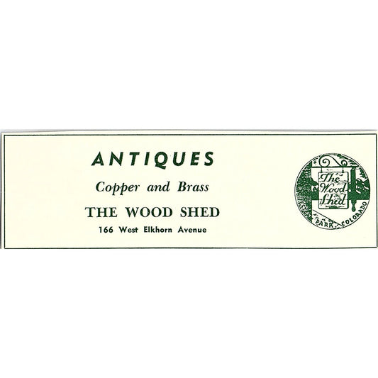 The Wood Shed Antiques 166 W Elkhorn Ave 1957 Estes Park CO Ad AG4-M1