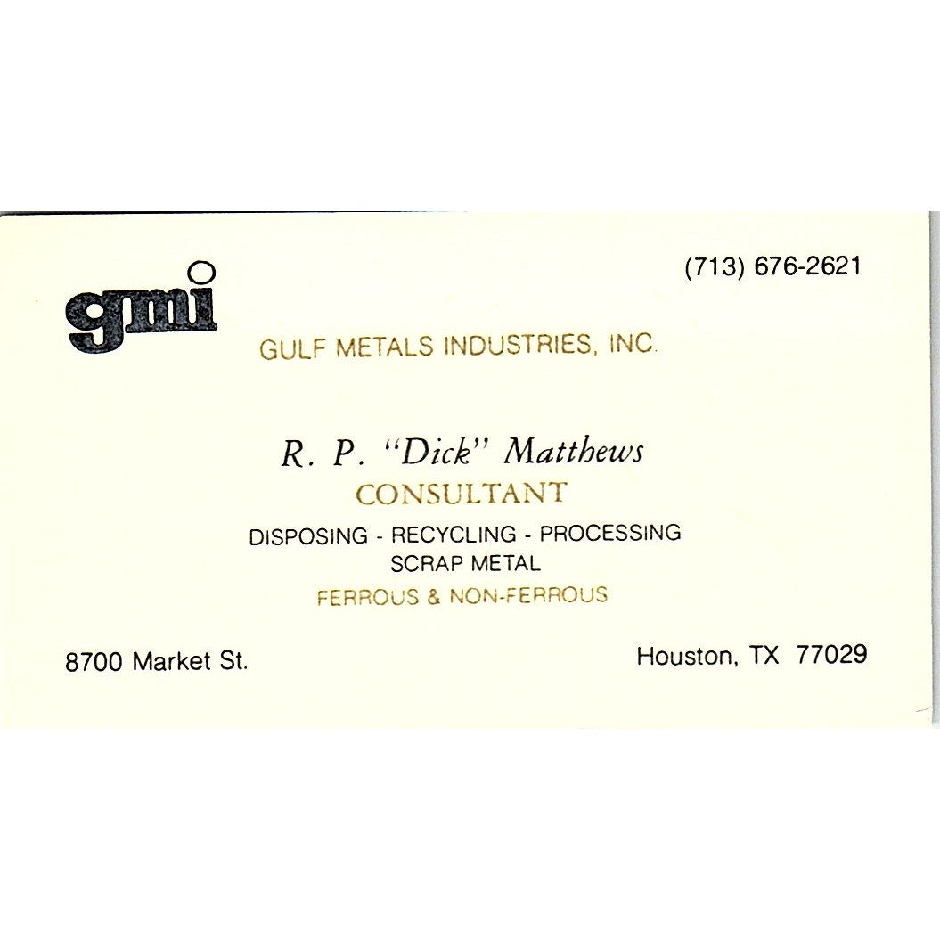 R.P. Dick Matthews Gulf Metals Industries Houston Vintage Business Card SE5-B2