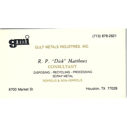 R.P. Dick Matthews Gulf Metals Industries Houston Vintage Business Card SE5-B2