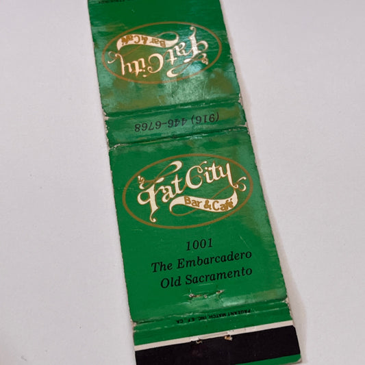 Fat City Bar & Cafe The Embarcadero Old Sacramento Matchbook Cover TB6-MB1-15