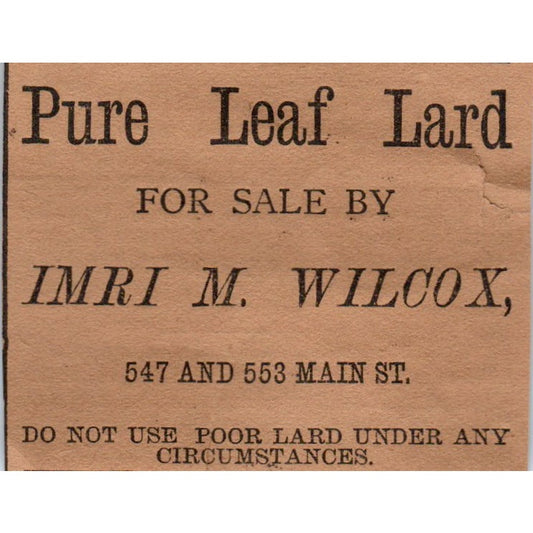 Imri M. Wilcox Pure Leaf Lard 1886 Hartford CT Victorian Ad AB8-HT1