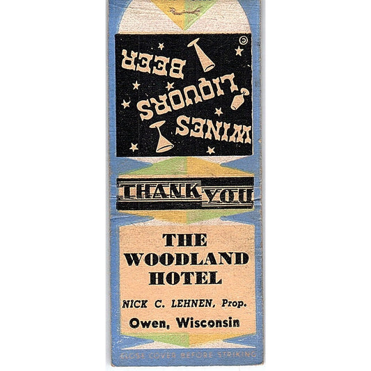 The Woodland Hotel Nick C Lehnen Owen WI Vintage Matchbook Cover SF3-Y7