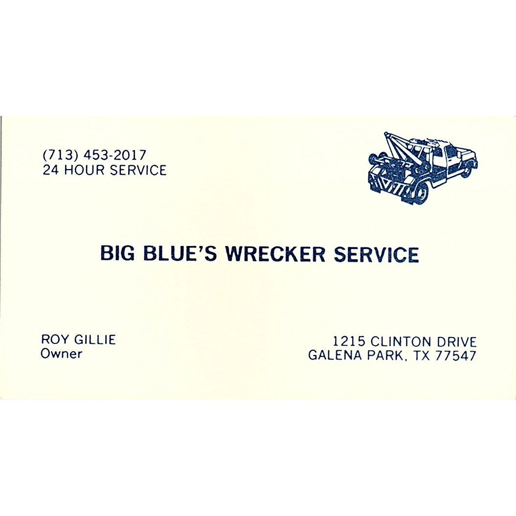 Roy Gillie Big Blue's Wrecker Service Galena Park TX Vtg Business Card SE3-B14