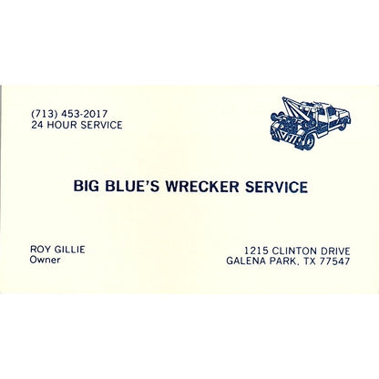 Roy Gillie Big Blue's Wrecker Service Galena Park TX Vtg Business Card SE3-B14