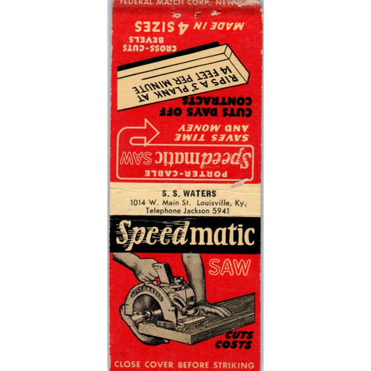 Speedmatic Saw S.S. Waters Louisville KY Advertising Matchbook Cover MM9-10