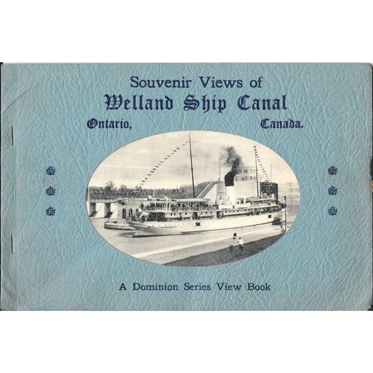 c1931 Canada Souvenir Views Of Welland Ship Canal Ontario Picture Booklet TJ7