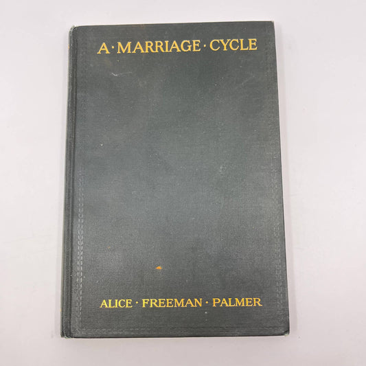 1915 A Marriage Cycle Alice Freeman Palmer Hardcover First Edition TF3