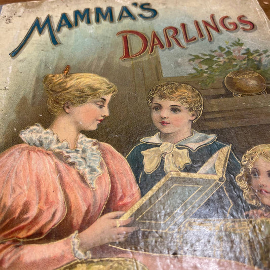 Antique Victorian 1884 Children’s Book Mamma’s Darlings TH7