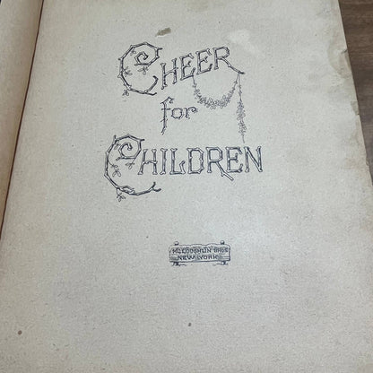 Antique Victorian 1895 Children’s Book Cheer for Children McLoughlin Bros NY TH7