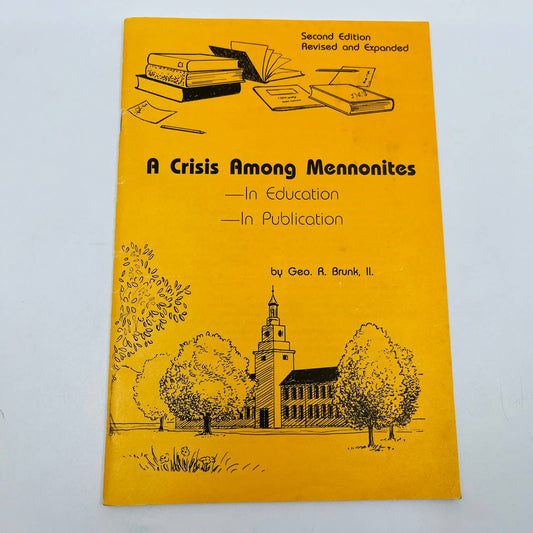 1983 A Crisis Among Mennonites In Education, In Publication Geo R Brunk II BA1