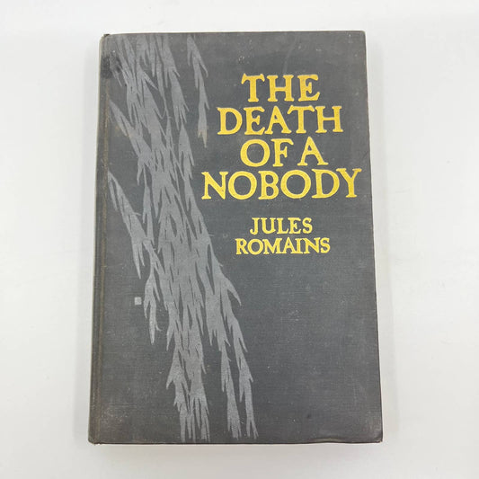 1914 The Death of a Nobody Jules Romains First Edition BW Huebsch Hardcover TF2