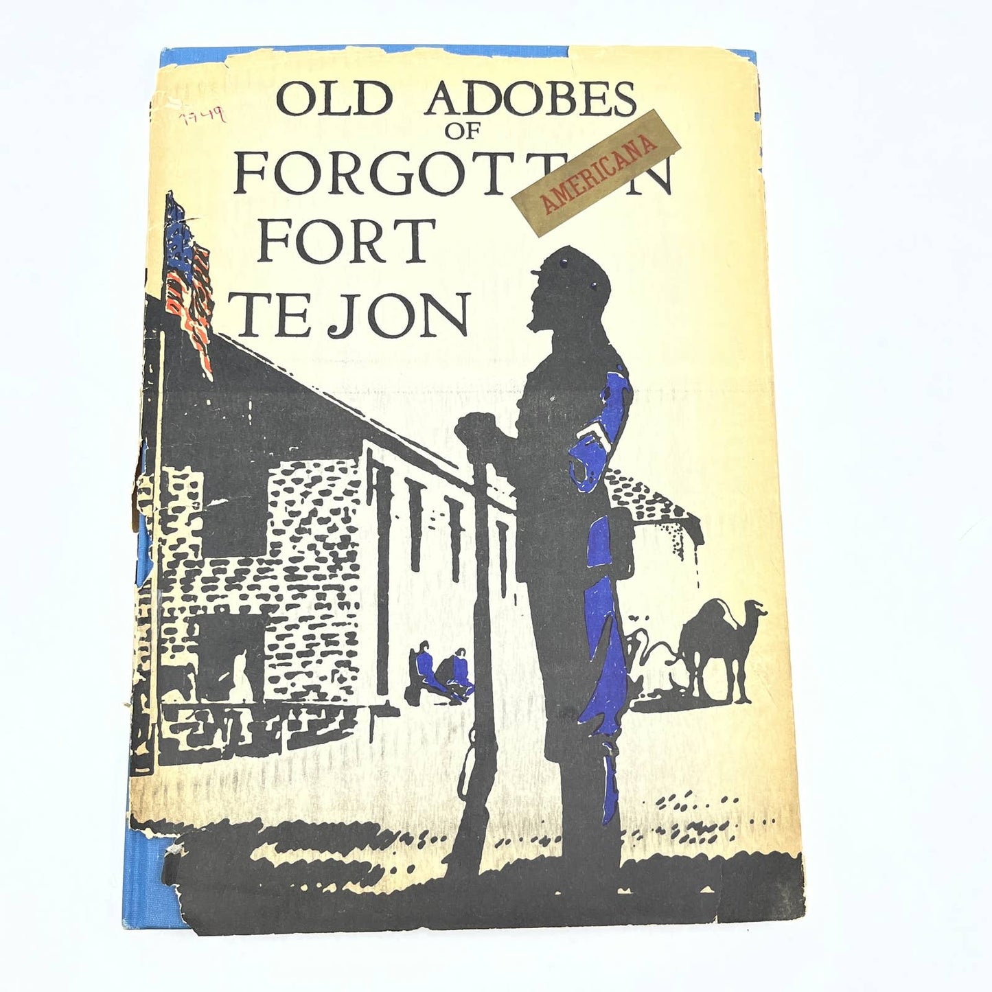 1949 Old Adobes of Forgotten Fort Tejon HC DJ Clarence Cullimore TG6