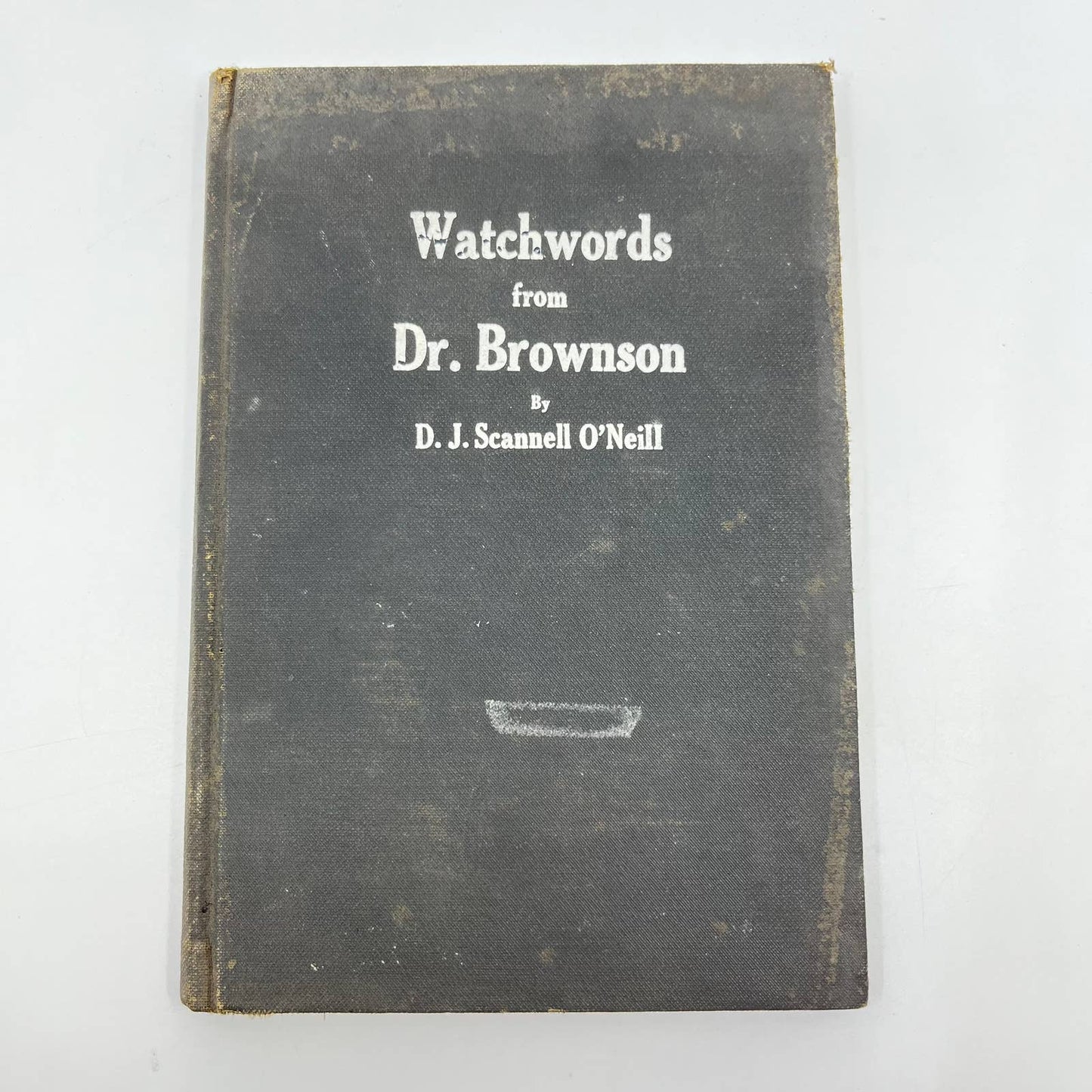 Watchwords from Dr. Brownson (1910) by D. J. Scannell O'Neill TF3