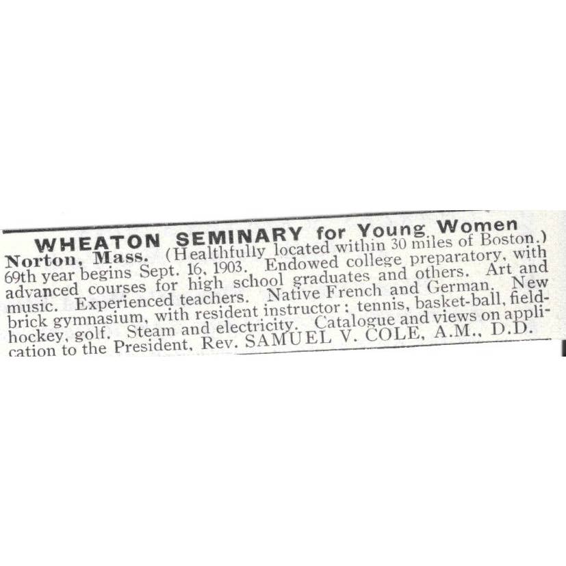 Wheaton Seminary for Young Women Norton MA Samuel V. Cole - 1903 Ad TJ8-7-2