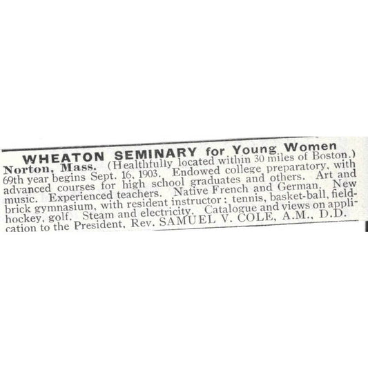 Wheaton Seminary for Young Women Norton MA Samuel V. Cole - 1903 Ad TJ8-7-2