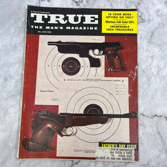 True Magazine June 1955 Father's Day Handguns Incredible Inca Treasures TJ3