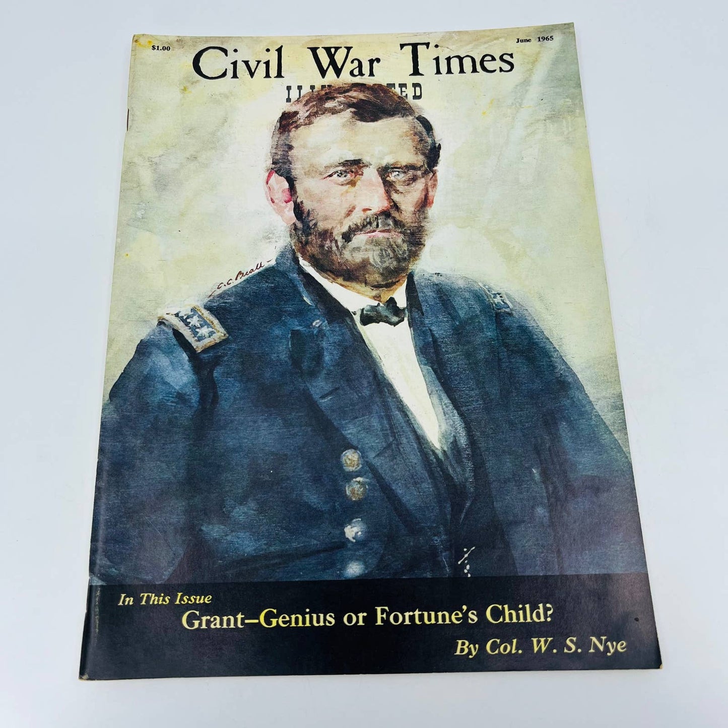 Vintage Civil War Times Illustrated June 1965 Grant - Genius or Fortune’s Child?